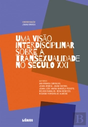 Uma Visão Interdisciplinar sobre a Transexualidade no Século XXI