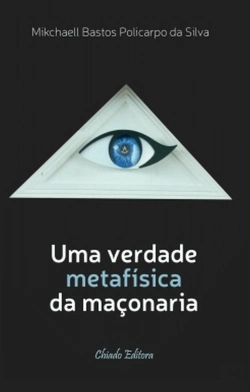 Bertrand.pt - Uma Visão Metafísica da Maçonaria