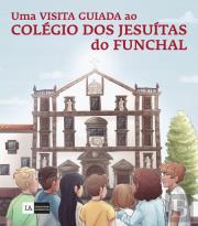 Uma Visita Guiada ao Colégio dos Jesuítas do Funchal
