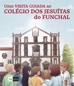 Bertrand.pt - Uma Visita Guiada ao Colégio dos Jesuítas do Funchal