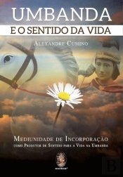 Umbanda e o Sentido da Vida