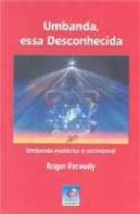 Umbanda, Essa Desconhecida