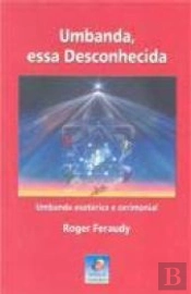 Umbanda, Essa Desconhecida
