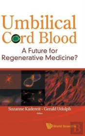 Umbilical Cord Blood: A Future For Regenerative Medicine?
