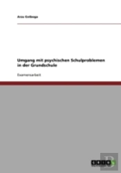 Umgang Mit Psychischen Schulproblemen In Der Grundschule