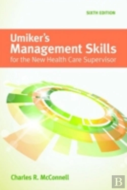 Bertrand.pt - Umiker'S Management Skills For The New Health Care Supervisor