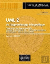 Uml 2 ; De L'Apprentissage À La Pratique ; Cours Et Exercices Corrigés (2e Édition)