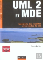 Uml 2 Et Mde ; Ingenierie Des Modeles Avec Etudes De Cas