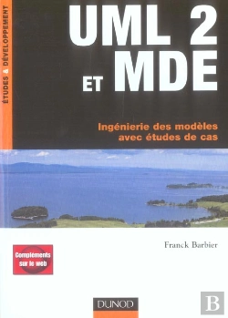 Bertrand.pt - Uml 2 Et Mde ; Ingenierie Des Modeles Avec Etudes De Cas