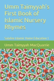 Umm Taimyyah'S First Book Of Islamic Nursery Rhymes