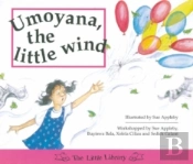 Umoyana, The Little Wind