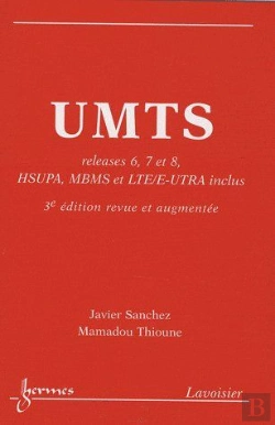 Bertrand.pt - Umts ; Releases 6, 7 Et 8, Hsupa, Mbms Et Lte/E-Utra Inclus (3e Édition)