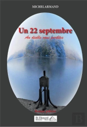 Un 22 Septembre : Au Diable Vous Partîtes