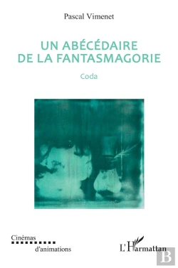 Bertrand.pt - Un Abécédaire De La Fantasmagorie : Coda