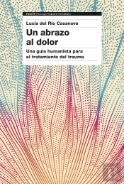 Un Abrazo Al Dolor