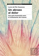 Un Abrazo Al Dolor