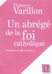 Un Abrégé De La Foi Catholique
