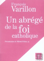 Un Abrégé De La Foi Catholique