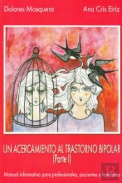 Un Acercamiento Al Trastorno Bipolar (I)