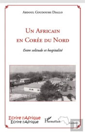 Un Africain En Corée Du Nord ; Entre Solitude Et Hospitalité