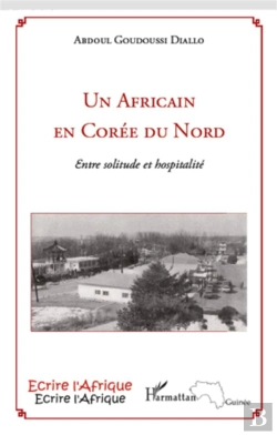 Bertrand.pt - Un Africain En Corée Du Nord ; Entre Solitude Et Hospitalité