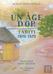 Un Âge D'Or ; Tahiti 1920-1923