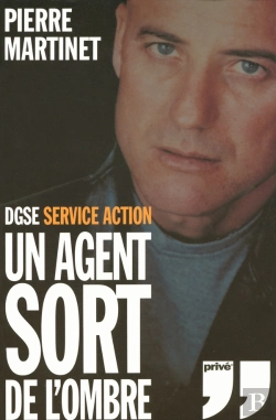 Bertrand.pt - Un Agent Sort De L'Ombre ; Dgse, Service Action
