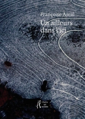 Un Ailleurs Dans L'Ici