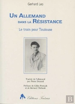 Bertrand.pt - Un Allemand Dans La Résistance : Le Train Pour Toulouse