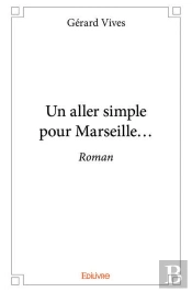 Un Aller Simple Pour Marseille...