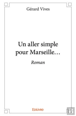 Bertrand.pt - Un Aller Simple Pour Marseille...