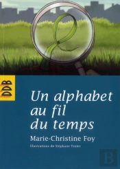 Un Alphabet Au Fil Du Temps