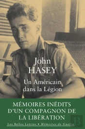 Un Américain Dans La Légion : Mémoire Inédits D'Un Compagnon De La Libération