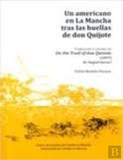 Bertrand.pt - Un Americano En La Mancha Tras Las Huellas De Don Quijote.