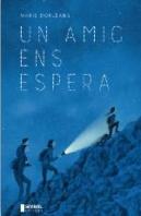 Un Amic Ens Espera