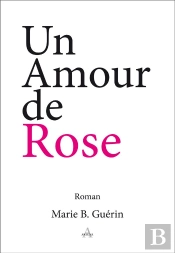 Un Amour De Rose