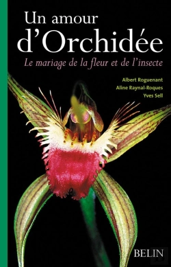 Bertrand.pt - Un Amour D'Orchidée ; Le Mariage De La Fleur Et De L'Insecte