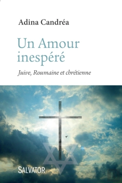 Bertrand.pt - Un Amour Inespéré ; Juive, Roumaine Et Chrétienne