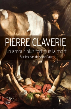 Bertrand.pt - Un Amour Plus Fort Que La Mort ; Sur Les Pas De Saint Paul