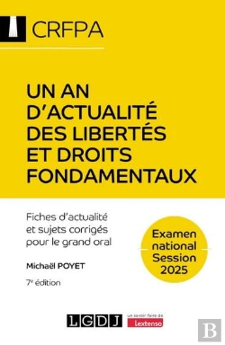 Bertrand.pt - Un An D'Actualité Des Libertés Et Droits Fondamentaux - Crfpa - Examen National Session 2025 : Fiches D'Actualité Et Sujets Corrigés Pour Le Grand Oral (7e Édition)