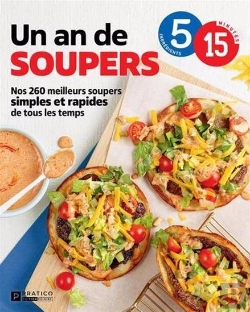 Bertrand.pt - Un An De Soupers En 5-15 : Nos 260 Meilleurs Soupers Simples Et Rapides De Tous Les Temps