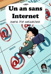 Un An Sans Internet ; Journal D'Une Expérience