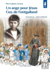 Un Ange Pour Jésus, Guy De Fontgafland