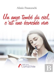 Un Ange Tombe Du Ciel, C'Est Une Ecorchee Vive