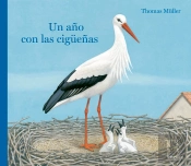 Un Año Con Las Cigüeñas