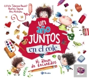 Un Año Juntos En El Cole