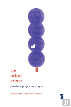 Bertrand.pt - Un Árbol Crece Y Nadie Le Pregunta Por Qué.