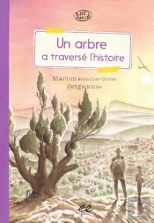 Un Arbre A Traversé L'Histoire