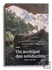Un Archipel Des Solidarités : Grèce 2017-2020