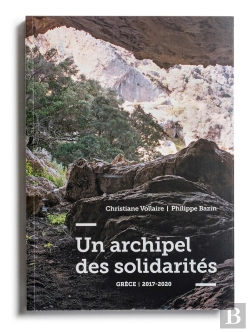 Bertrand.pt - Un Archipel Des Solidarités : Grèce 2017-2020